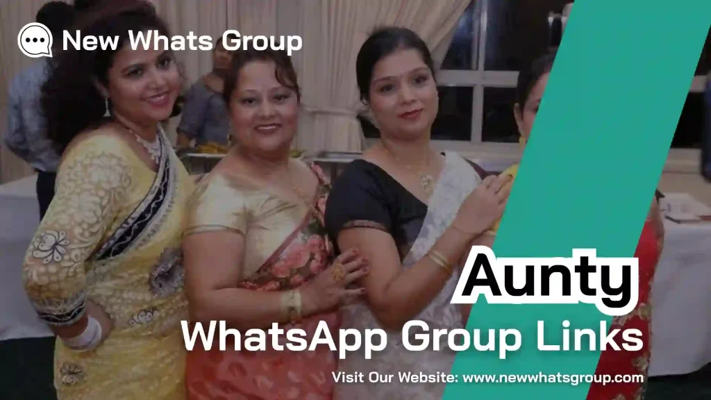 Aunty WhatsApp Group Links